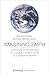 Imagining Earth: Concepts of Wholeness in Cultural Constructions of Our Home Planet (Edition Kulturwissenschaft Book 142)