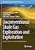 Unconventional Shale Gas Exploration and Exploitation: Current Trends in Shale Gas Exploitation (Advances in Oil and Gas Exploration & Production)