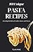 100 Unique Pasta Recipes Playbook by Tejas Rane