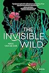 The Invisible Wild by Nikki Van De Car