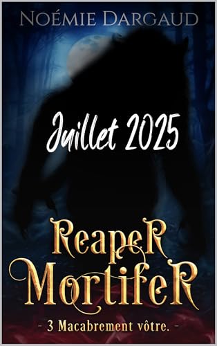 Macabrement vôtre: Fin (Reaper Mortifer t. 3) (French Edition)