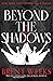 Beyond the Shadows by Brent Weeks