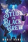A Study in Black Brew by Marie Howalt