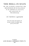 The Bible in Spain; or, the Journeys, Adventures, and Impriso... by George Borrow