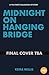 Midnight on Hanging Bridge by Keira Willis