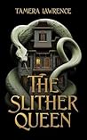The Slither Queen by Tamera  Lawrence
