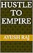 Hustle To Empire