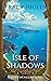 Isle of Shadows (Secrets of the Lost Empires Book 5)