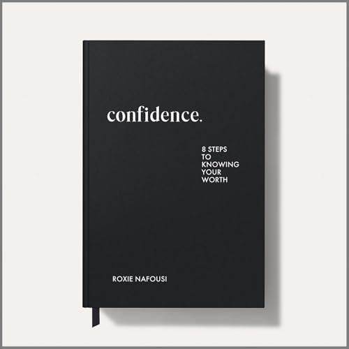 Confidence: Eight Steps to Knowing Your Worth (Hardcover)