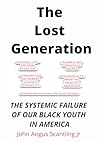 The Lost Generation: The systemic failure of our Black youth in America