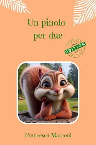 Un pinolo per due (Le Emozioni del Bosco) (Italian Edition)