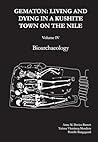 Gematon: Living and Dying in a Kushite Town on the Nile, Volume IV: Living and Dying in a Kushite Town on the Nile, Volume IV: Bioarchaeology