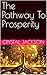 The Pathway To Prosperity