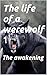 The life of werewolves 1
