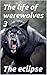 The life of werewolves 3