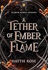 A Tether of Ember...