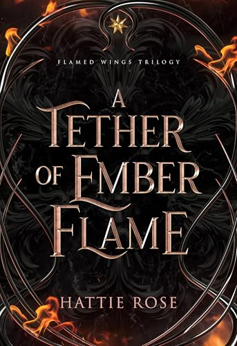 A Tether of Ember Flame (Flamed Wings Trilogy #1)