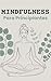 Mindfulness para Principiantes by CUR Ediciones