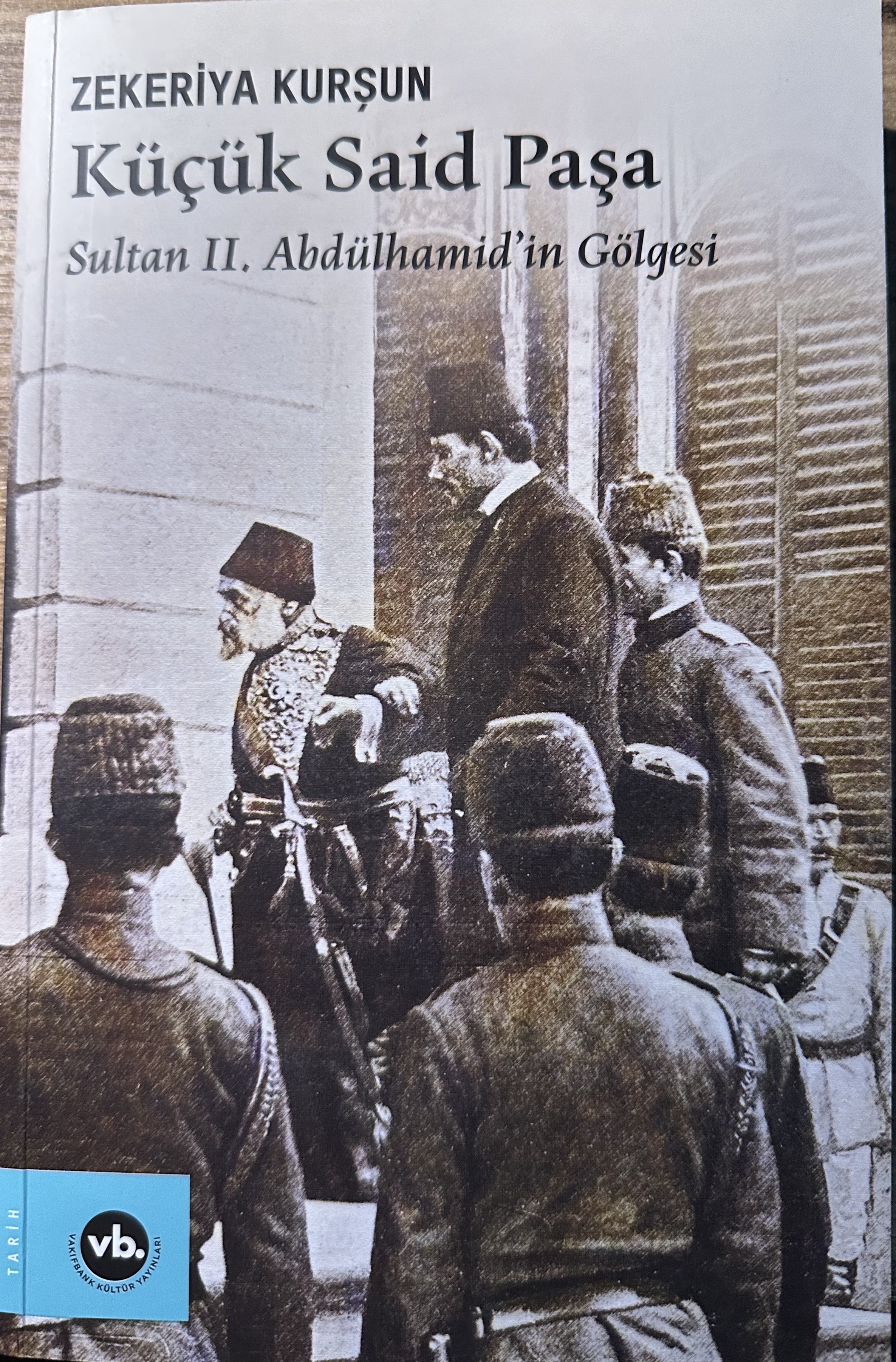 Küçük Said Paşa Sultan II. Abdülhamid'in Gölgesi (Paperback)
