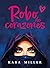 Robo de corazones by Kara Miller Robo de corazones by Kara Miller