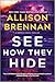 See How They Hide (Quinn & Costa, #6)