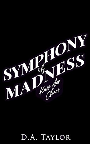 Symphony of Madness: Kuss des Chaos (Asylum Lovers 1) (German Edition)