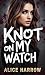 Knot on My Watch (An Omegav...