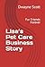 Lisa’s Pet Care Business St...