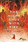 The night ends with fire by K.X. Song