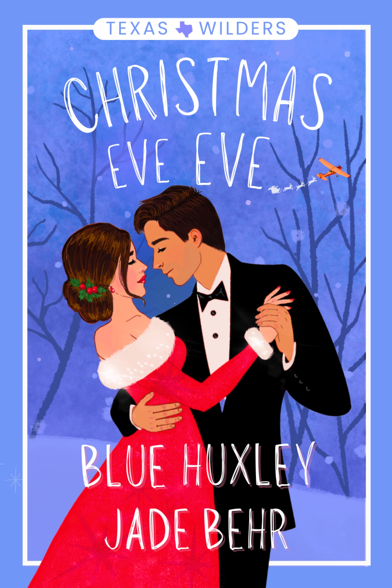 Christmas Eve Eve (Texas Wilders, #2)