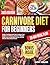 Carnivore Diet for Beginner...