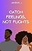 Catch Feelings, Not Flights (Brookwood Book 4)
