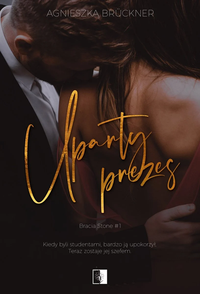 Uparty prezes (Bracia Stone, #1)