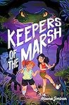 Keepers of the Marsh by Maura Jortner Keepers of the Marsh by Maura Jortner