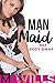 Man Maid by M Wills