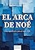 El Arca de Noé : y su signi...