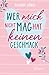 Wer mich nicht mag, hat keinen Geschmack (German Edition)