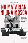 No matarían ni un...