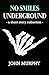 No Smiles Underground: A Sh...