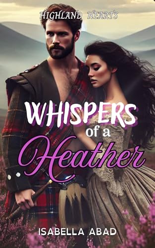 Whispers of a Heather: Highland Hearts (Kindle Edition)