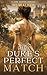 The Duke’s Perfect Match: A...