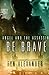 Be Brave (Angel and the Assassin)