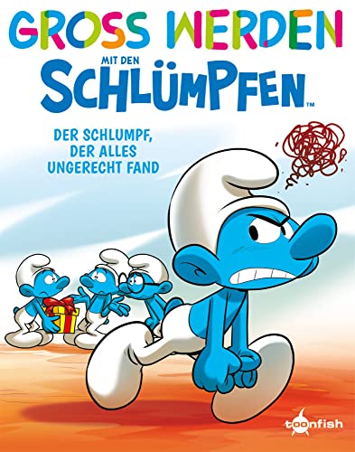 Groß werden mit den Schlümpfen: Der Schlumpf, der alles ungerecht fand (Hardcover)