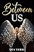 Between Us: An arranged mar...