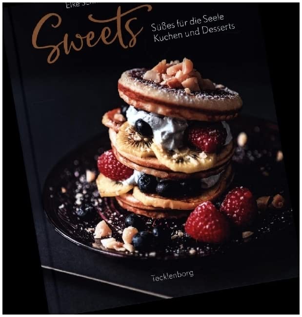Sweets – Süßes für die Seele: Kuchen und Desserts (Hardcover)