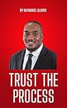 Trust The Process...