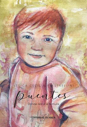 Puentes: donde reina la ternura (Spanish Edition)