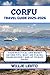 Corfu Travel Guide 2025-2026 by Willie Lehto Corfu Travel Guide 2025-2026 by Willie Lehto