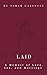 Laid: A Memoir of Love, Sex, and Marriage