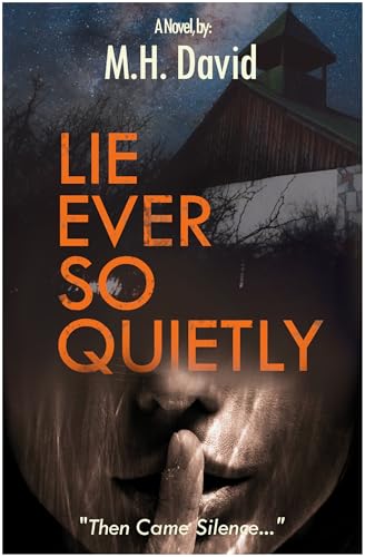 Lie Ever So Quietly (Kindle Edition)